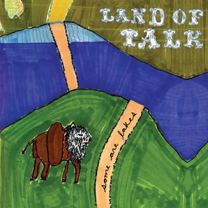 Some Are Lakes , Land of Talk