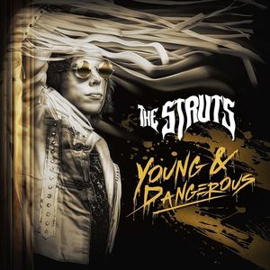 Young & Dangerous , Struts