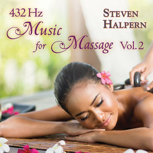 432 Hz Music For Massage 2 , Steven Halpern