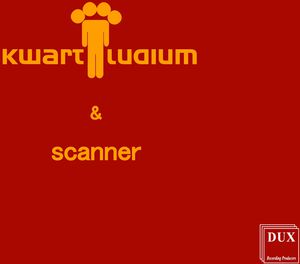 Kwartludium & Scanner , Scanner
