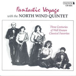Fantastic Voyage (Chamber Music) , North Wind Quintet