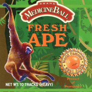 Fresh Ape , Medicine Ball