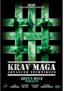 Krav Maga: Advanced Techniques Green Belt Program , Alain Formaggio
