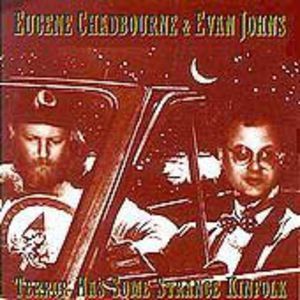 Terror Has Some Strange Kinfolk , Eugene Chadbourne
