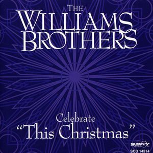 Celebrate This Christmas , The Sensational Williams Brothers