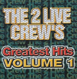 Greatest Hits 1 , 2 Live Crew