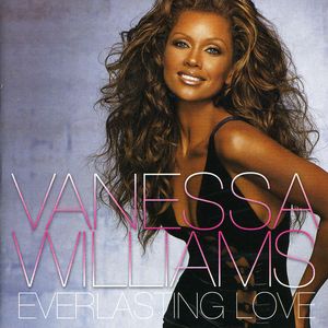 Everlasting Love , Vanessa Williams