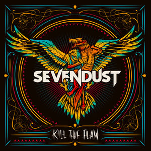 Kill The Flaw , Sevendust