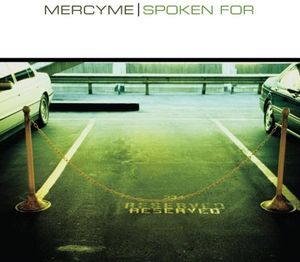 Spoken For , MercyMe