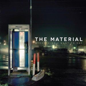 Everything I Want to Say , The Material
