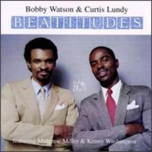 Beatitudes , Bobby Watson