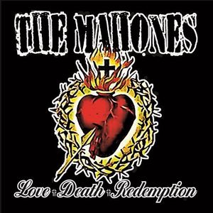 Love + Death + Redemption , The Mahones