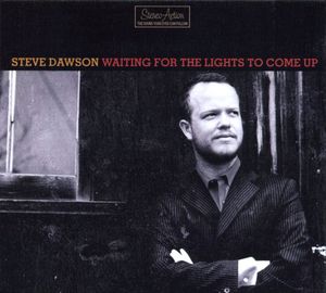 Waiting for the Lights to Come Up , Steve Dawson