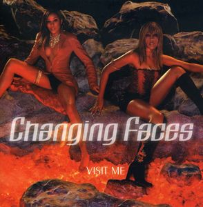 Visit Me , Changing Faces