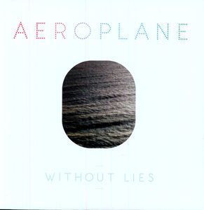 Without Lies , Aeroplane