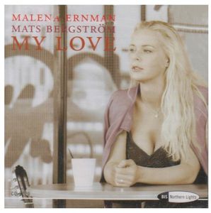 My Love , Malena Ernman