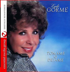 Tomame O Dejame , Eydie Gorme