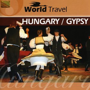 World Travel: Hungary/ Gypsy , Andras Farkas, Jr.