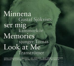 Minnena Ser Mig - Memories Look at Me: Gustaf , Gustaf Sjokvist Chamber Choir