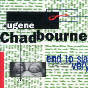 End to Slavery , Eugene Chadbourne
