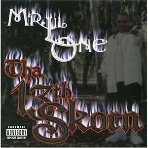Tha 13th Skorn [Explicit Content] , Mr. Lil One