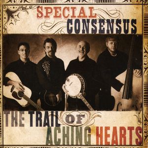 The Trail Of Aching Hearts , The Special Consensus