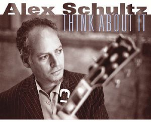 Think About It , Alex Schultz