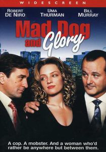Mad Dog and Glory , Robert De Niro