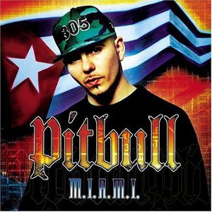 M.I.A.M.I. [Explicit Content] , Pitbull