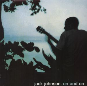 On and On , Jack Johnson