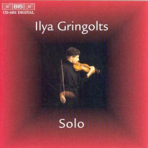 Ilya Gringolts Solo , Ilya Gringolts
