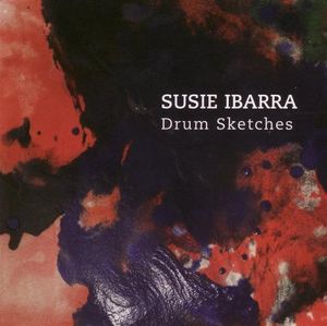 Drum Sketches , Susie Ibarra