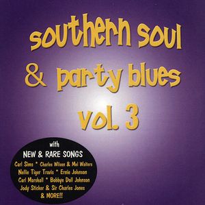 Southern Soul and Party Blues, Vol. 3 , Various Artists
