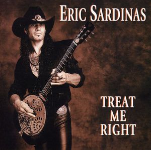 Treat Me Right , Eric Sardinas