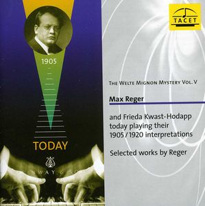 Welte-Mignon Mystery 5: Max Reger , Max Reger