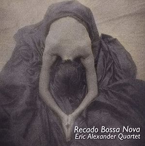 Recado Bossa Nova [Import] , Eric Alexander