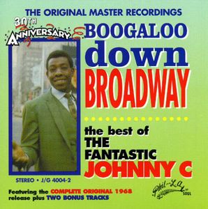 Boogaloo Down Broadway: Best of , The Fantastic Johnny C.