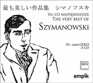 Very Best of Szymanowski , Szymanowski