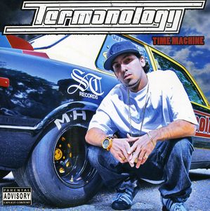 Time Machine [Explicit Content] , Termanology
