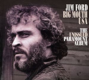 Big Mouth USA (The Unissued Paramount Album) , Jim Ford