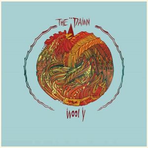 Wooly , The Dawn