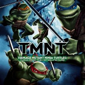 Teenage Mutant Ninja Turtles (Original Soundtrack) , Various Artists