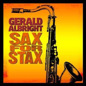 Sax for Stax , Gerald Albright