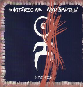 1/ 2 Mensch , Einsturzende Neubauten