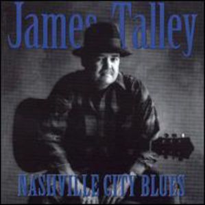 Nashville City Blues , James Talley