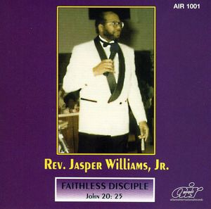 Faithless Disciple , Rev. Jasper Williams