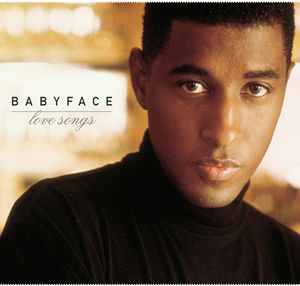 Love Songs , Babyface