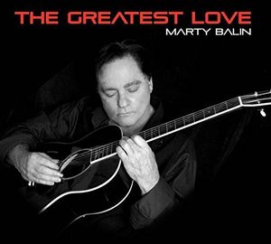 Greatest Love , Marty Balin