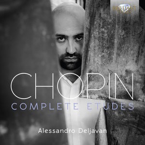 Chopin: Complete Etudes , Alessandro Deljavan