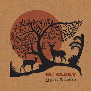 Ol Glory , JJ Grey